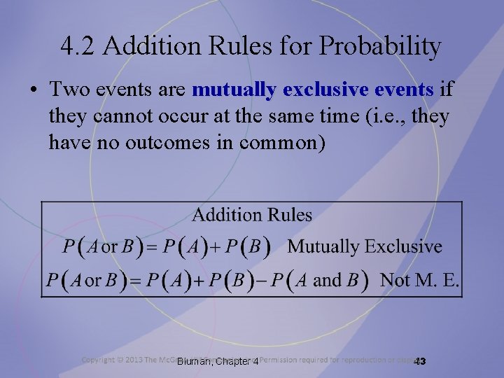 4. 2 Addition Rules for Probability • Two events are mutually exclusive events if