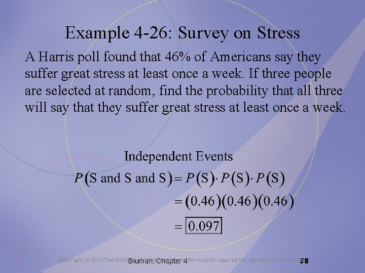 Example 4 -26: Survey on Stress A Harris poll found that 46% of Americans
