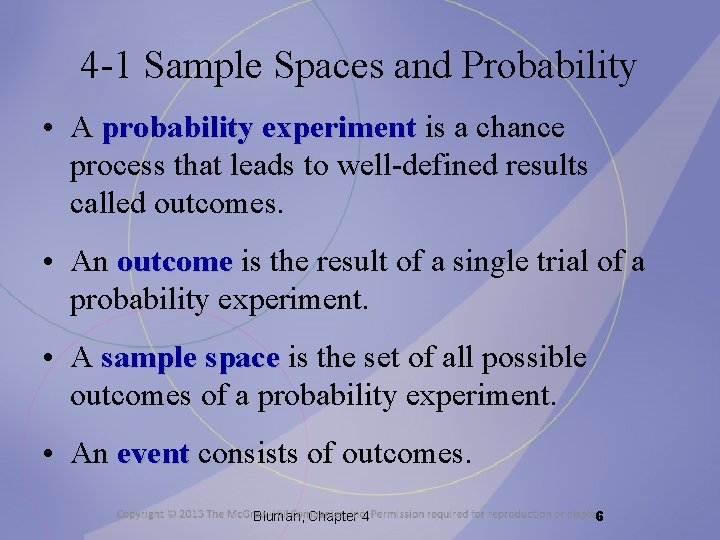 4 -1 Sample Spaces and Probability • A probability experiment is a chance process