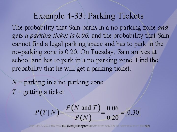 Example 4 -33: Parking Tickets The probability that Sam parks in a no-parking zone