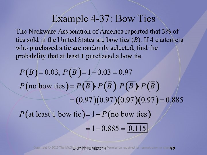 Example 4 -37: Bow Ties The Neckware Association of America reported that 3% of