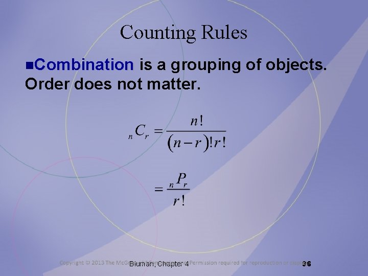 Counting Rules n. Combination is a grouping of objects. Order does not matter. Bluman,