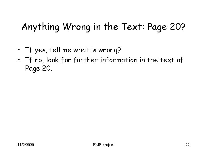 Anything Wrong in the Text: Page 20? • If yes, tell me what is