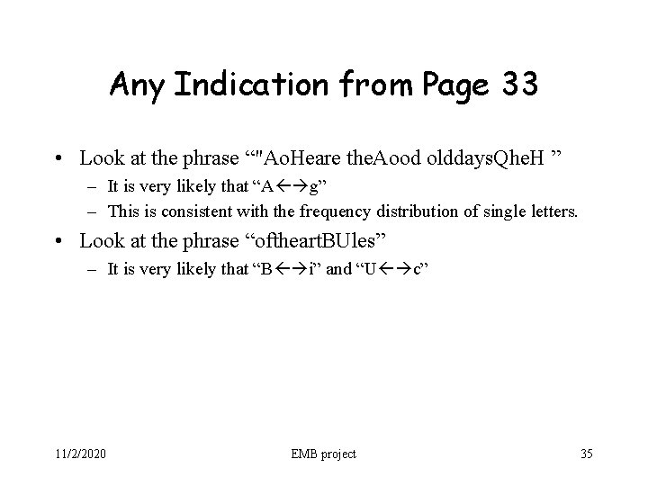 Any Indication from Page 33 • Look at the phrase “"Ao. Heare the. Aood