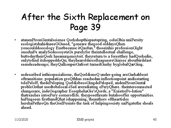 After the Sixth Replacement on Page 39 • atanen. Piron. Gentalscience Qorkshopthispastspring, colu. Gbia