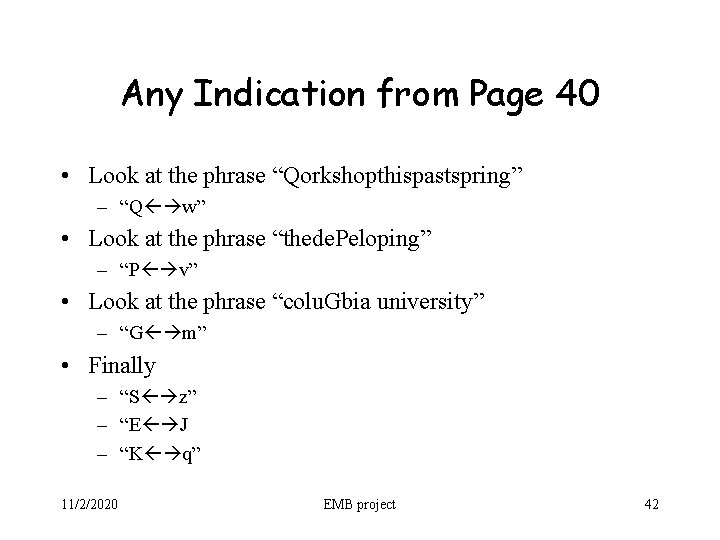 Any Indication from Page 40 • Look at the phrase “Qorkshopthispastspring” – “Q w”