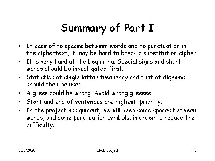 Summary of Part I • In case of no spaces between words and no