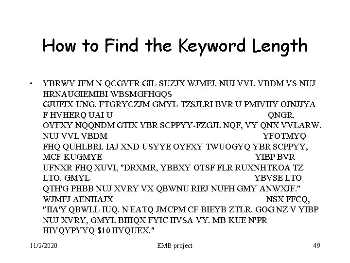 How to Find the Keyword Length • YBRWY JFM N QCGYFR GIL SUZJX WJMFJ.