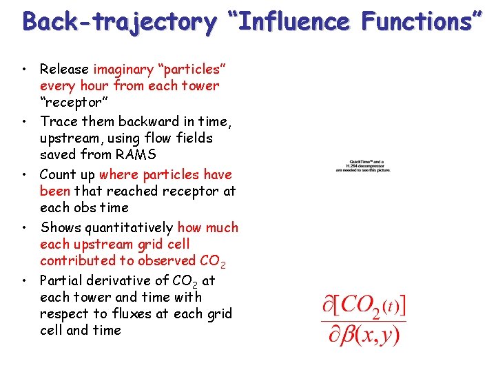Back-trajectory “Influence Functions” • Release imaginary “particles” every hour from each tower “receptor” •