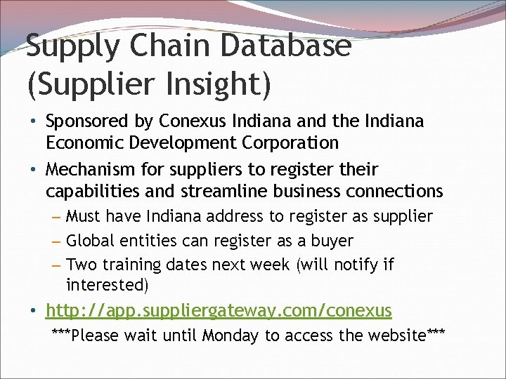 Supply Chain Database (Supplier Insight) • Sponsored by Conexus Indiana and the Indiana Economic