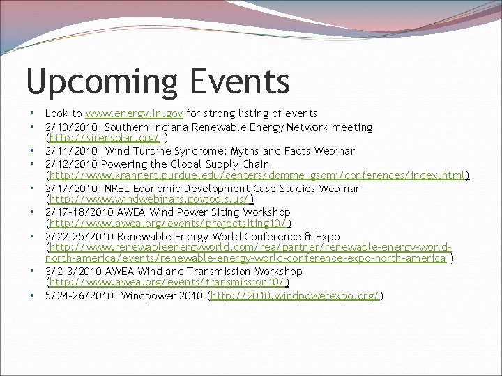 Upcoming Events • • • Look to www. energy. in. gov for strong listing