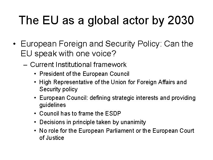 The EU as a global actor by 2030 • European Foreign and Security Policy: