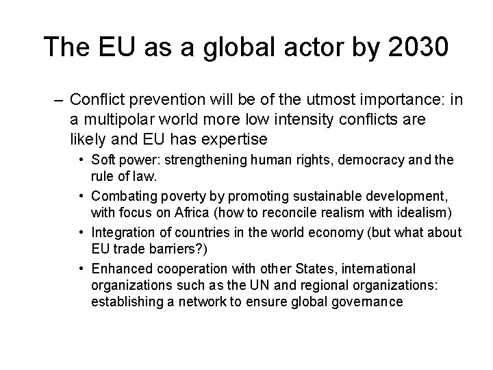 The EU as a global actor by 2030 – Conflict prevention will be of