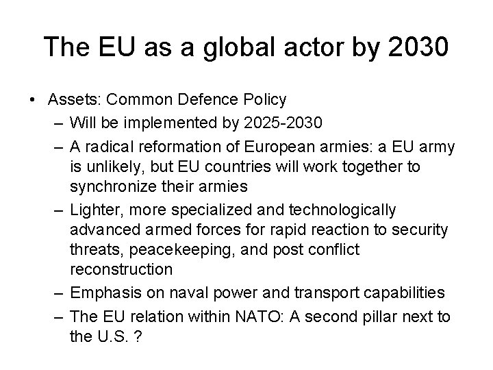 The EU as a global actor by 2030 • Assets: Common Defence Policy –