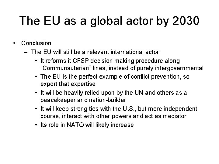 The EU as a global actor by 2030 • Conclusion – The EU will
