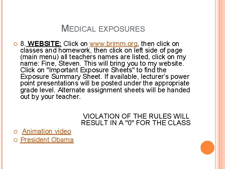 MEDICAL EXPOSURES 8. WEBSITE: Click on www. brimm. org, then click on classes and