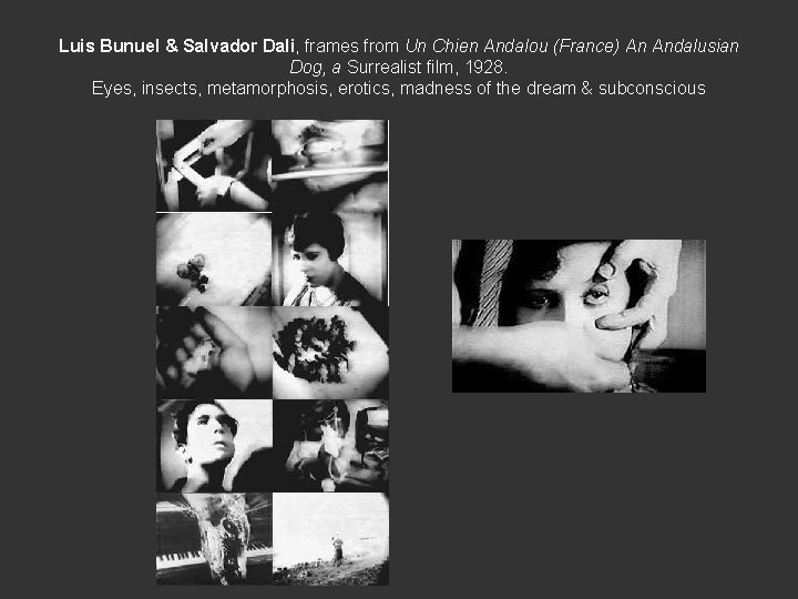 Luis Bunuel & Salvador Dali, frames from Un Chien Andalou (France) An Andalusian Dog,
