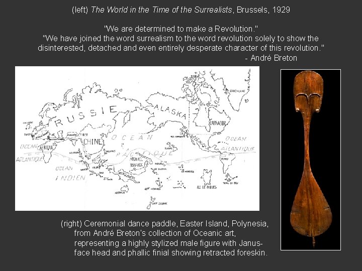 (left) The World in the Time of the Surrealists, Brussels, 1929 "We are determined