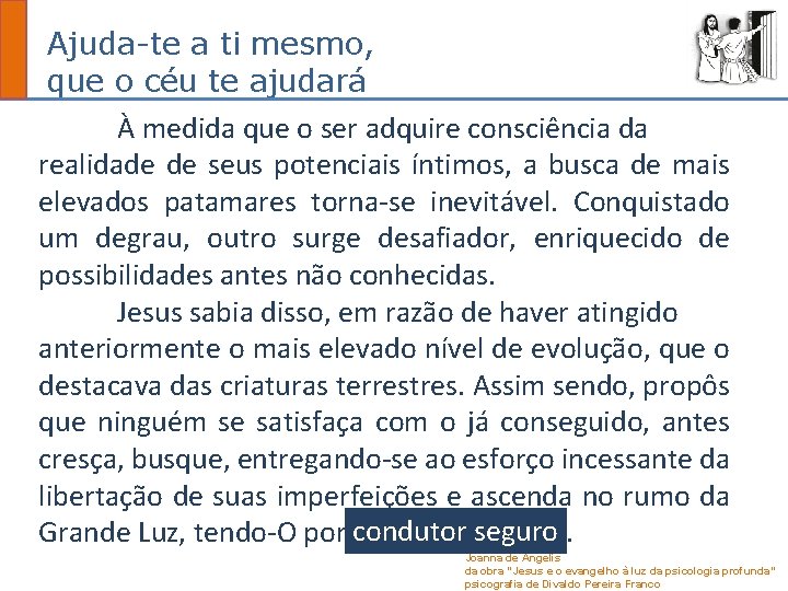 Ajuda-te a ti mesmo, que o céu te ajudará À medida que o ser