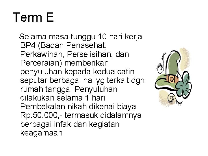 Term E Selama masa tunggu 10 hari kerja BP 4 (Badan Penasehat, Perkawinan, Perselisihan, Term E Selama masa tunggu 10 hari kerja BP 4 (Badan Penasehat, Perkawinan, Perselisihan,