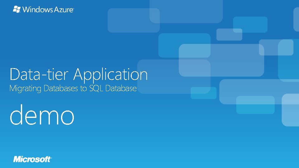 Data-tier Application Migrating Databases to SQL Database demo 
