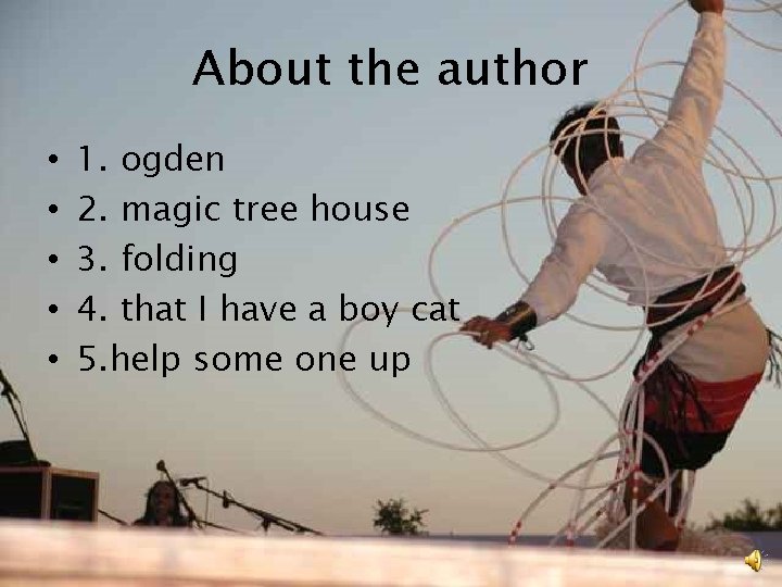 About the author • • • 1. ogden 2. magic tree house 3. folding