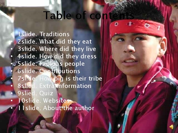 Table of contents • • • 1 slide. Traditions 2 slide. What did they