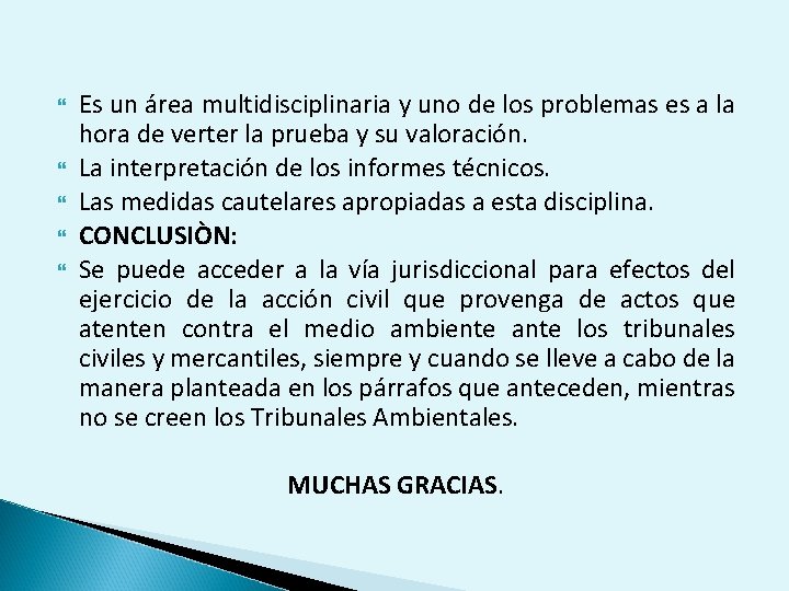  Es un área multidisciplinaria y uno de los problemas es a la hora