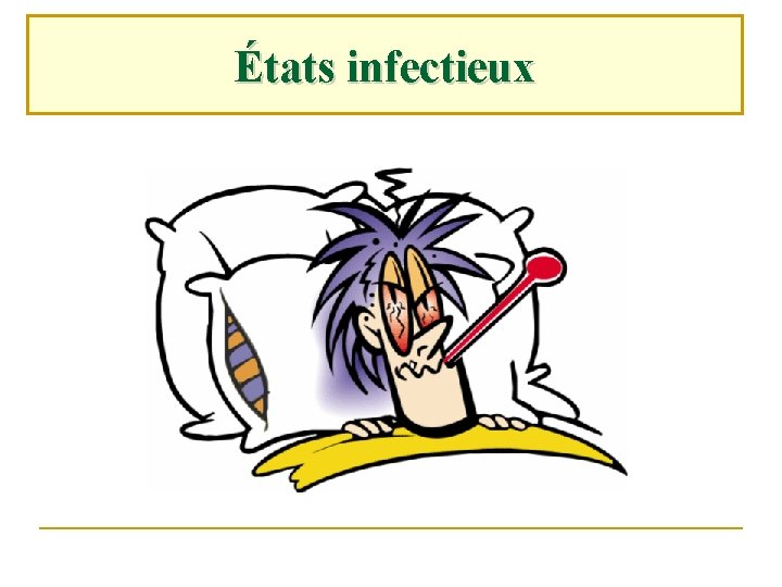 États infectieux 