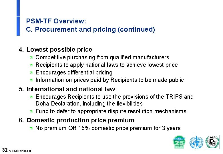 PSM-TF Overview: C. Procurement and pricing (continued) 4. Lowest possible price ä ä Competitive