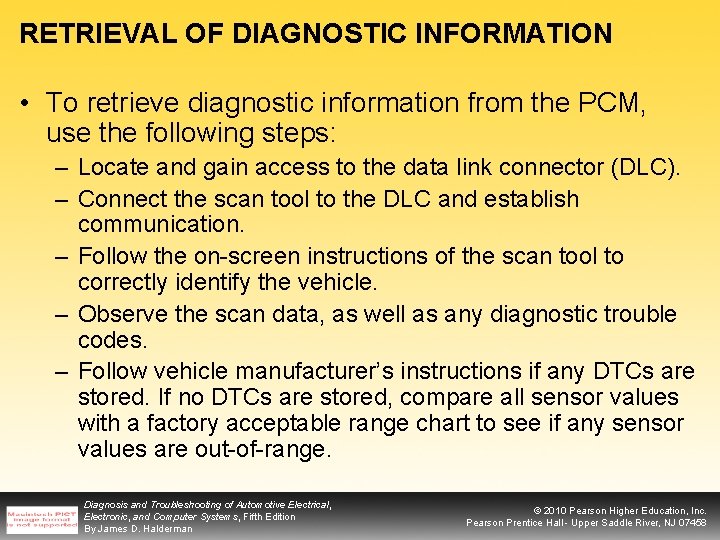 RETRIEVAL OF DIAGNOSTIC INFORMATION • To retrieve diagnostic information from the PCM, use the