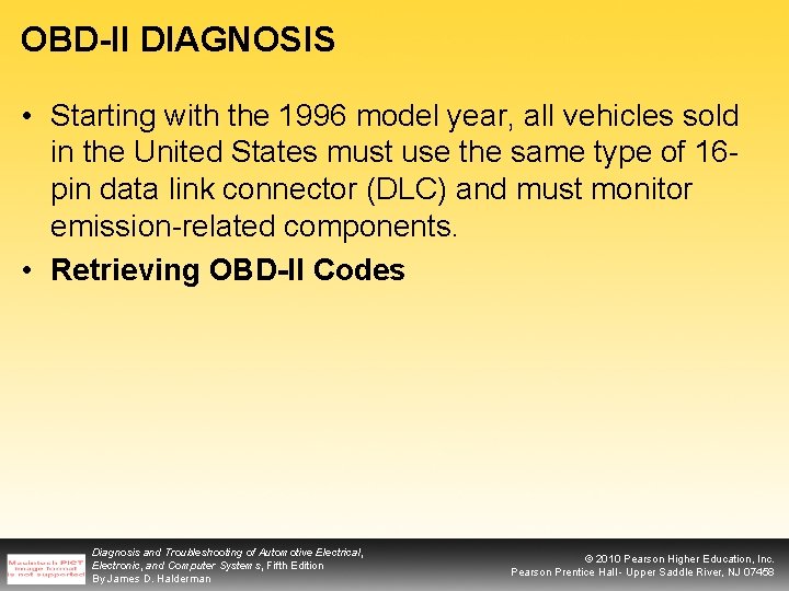 OBD-II DIAGNOSIS • Starting with the 1996 model year, all vehicles sold in the