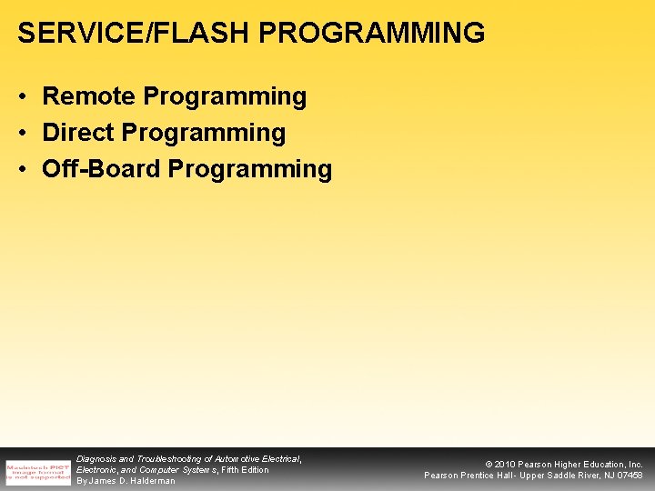 SERVICE/FLASH PROGRAMMING • Remote Programming • Direct Programming • Off-Board Programming Diagnosis and Troubleshooting