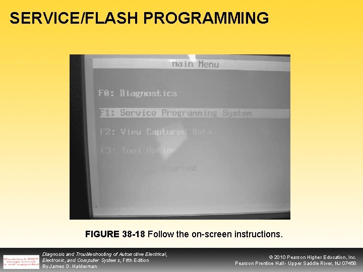 SERVICE/FLASH PROGRAMMING FIGURE 38 -18 Follow the on-screen instructions. Diagnosis and Troubleshooting of Automotive