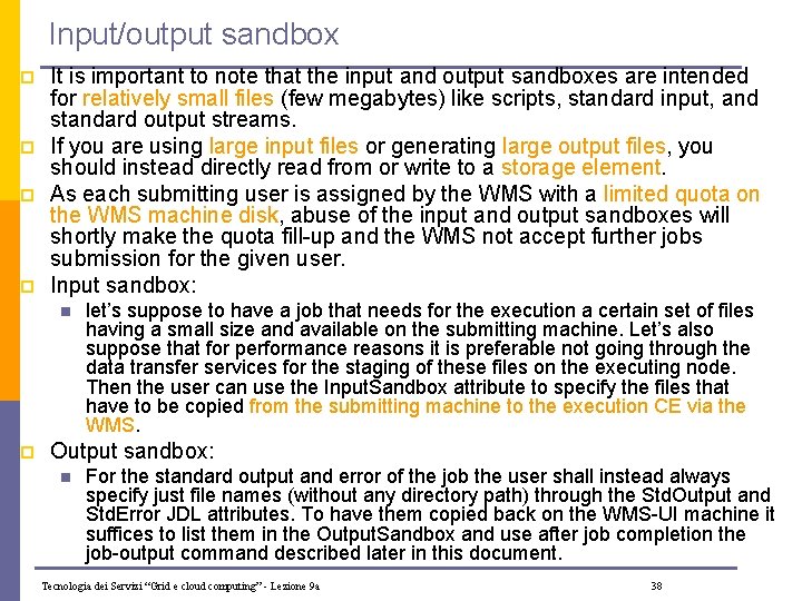 Input/output sandbox p p It is important to note that the input and output