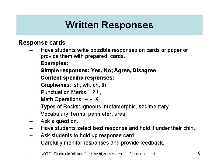 Written Responses Response cards – – – Have students write possible responses on cards