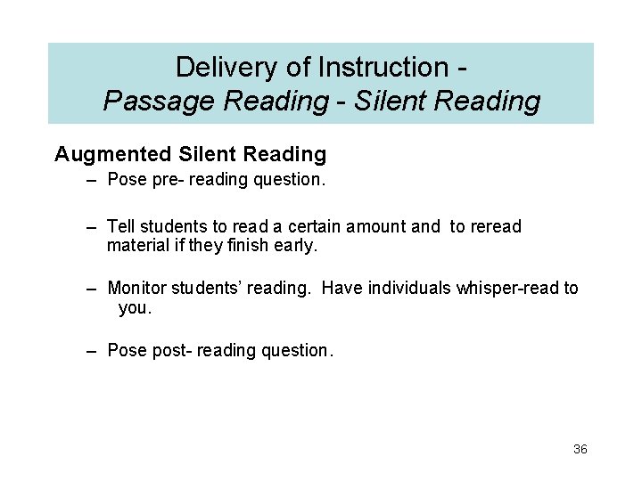 Delivery of Instruction Passage Reading - Silent Reading Augmented Silent Reading – Pose pre-