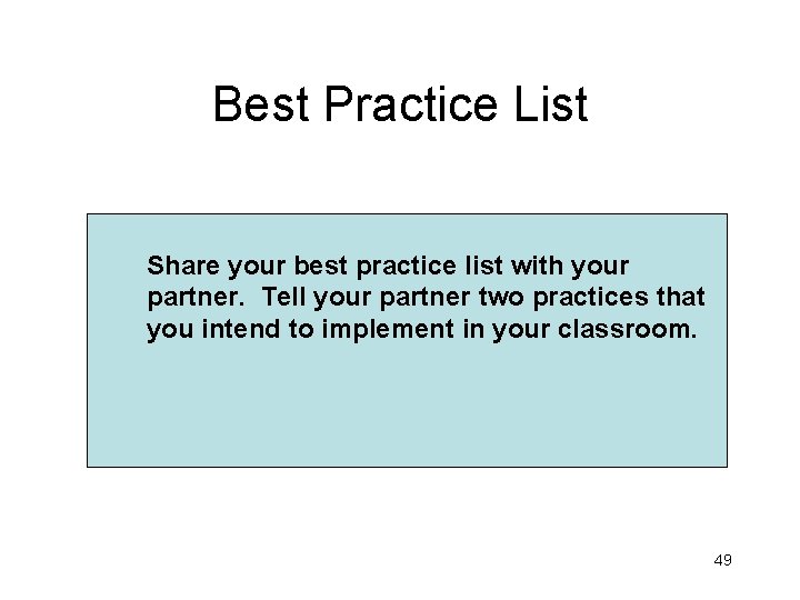 Best Practice List Share your best practice list with your partner. Tell your partner