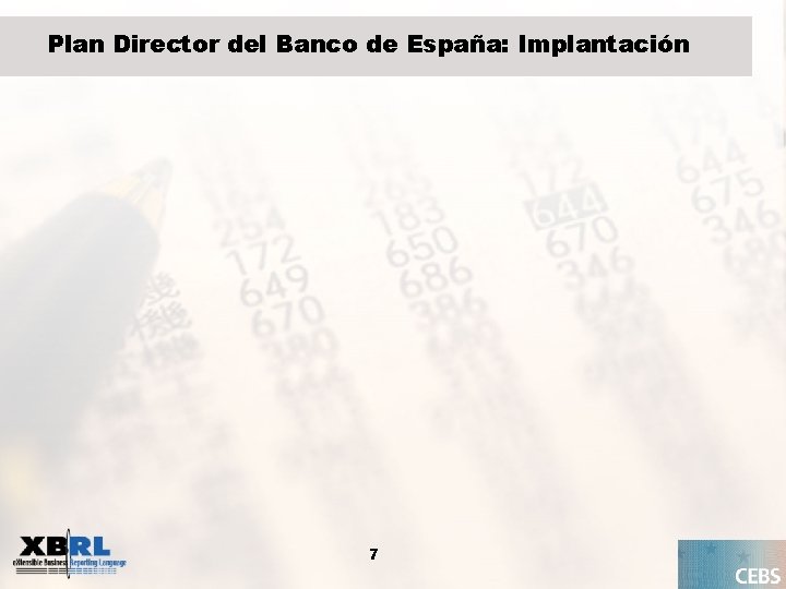 Plan Director del Banco de España: Implantación 7 
