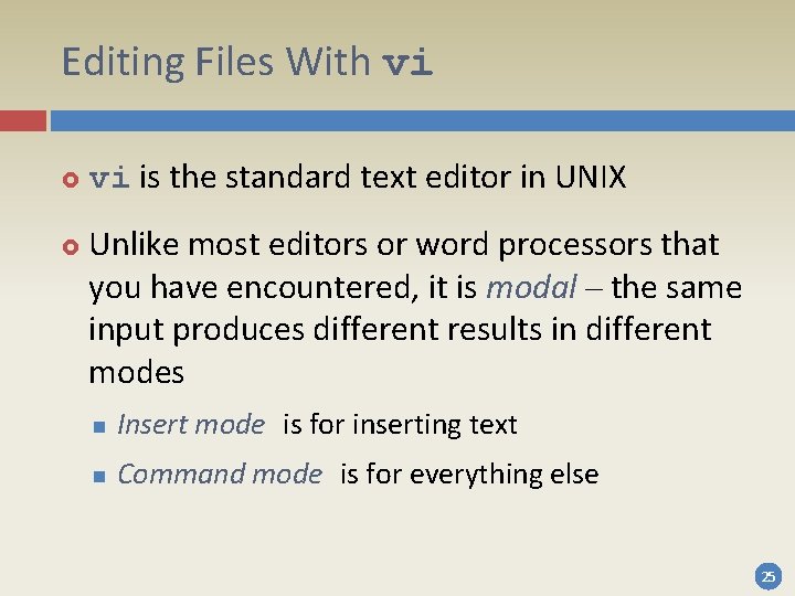Editing Files With vi vi is the standard text editor in UNIX Unlike most Editing Files With vi vi is the standard text editor in UNIX Unlike most