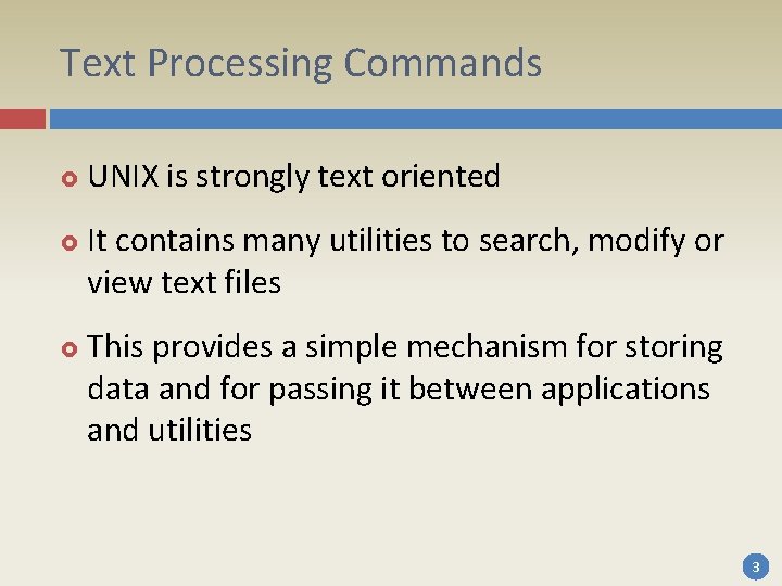 Text Processing Commands UNIX is strongly text oriented It contains many utilities to search, Text Processing Commands UNIX is strongly text oriented It contains many utilities to search,