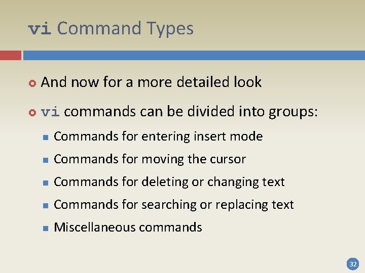 vi Command Types And now for a more detailed look vi commands can be vi Command Types And now for a more detailed look vi commands can be