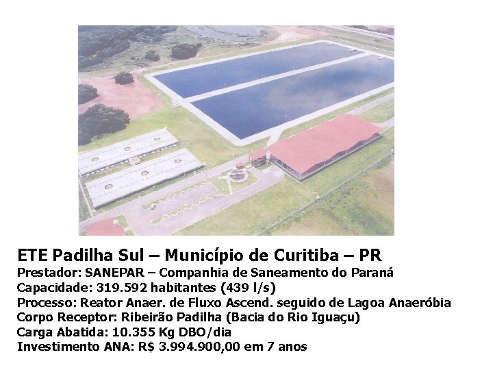 ETE Padilha Sul – Município de Curitiba – PR Prestador: SANEPAR – Companhia de