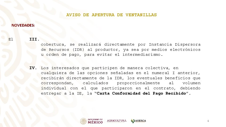 AVISO DE APERTURA DE VENTANILLAS NOVEDADES: El III. cobertura, se realizará directamente por Instancia