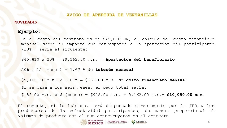 AVISO DE APERTURA DE VENTANILLAS NOVEDADES: Ejemplo: Si el costo del contrato es de