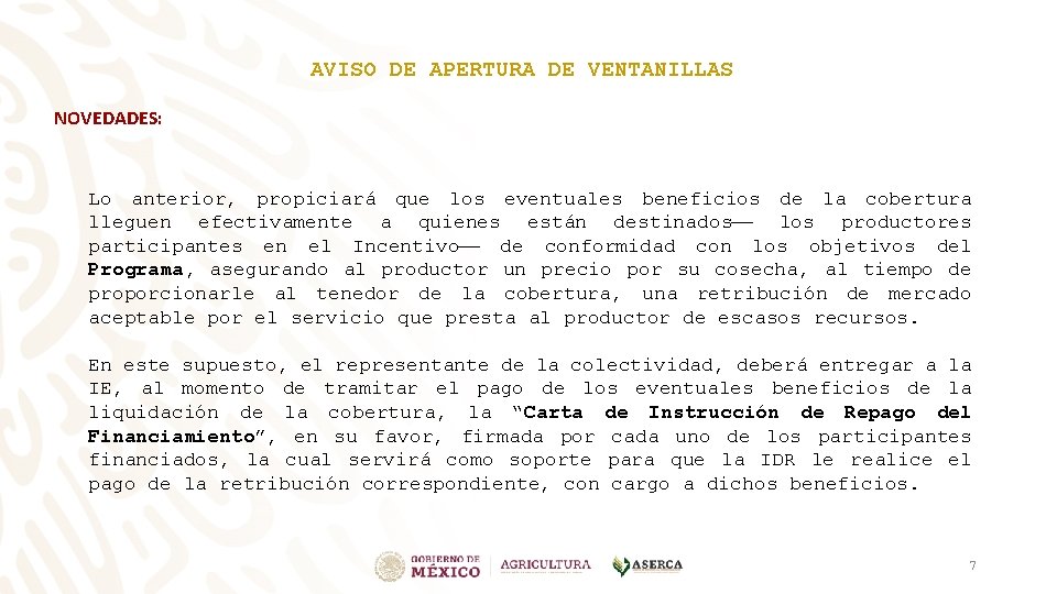 AVISO DE APERTURA DE VENTANILLAS NOVEDADES: Lo anterior, propiciará que los eventuales beneficios de