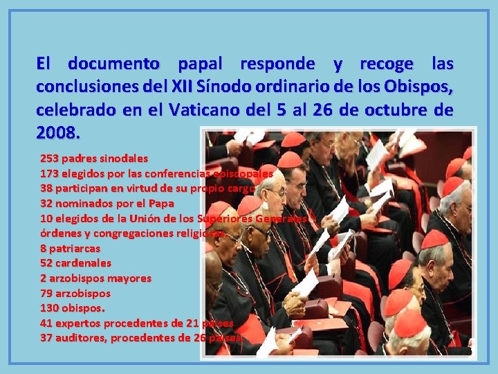 El documento papal responde y recoge las conclusiones del XII Sínodo ordinario de los
