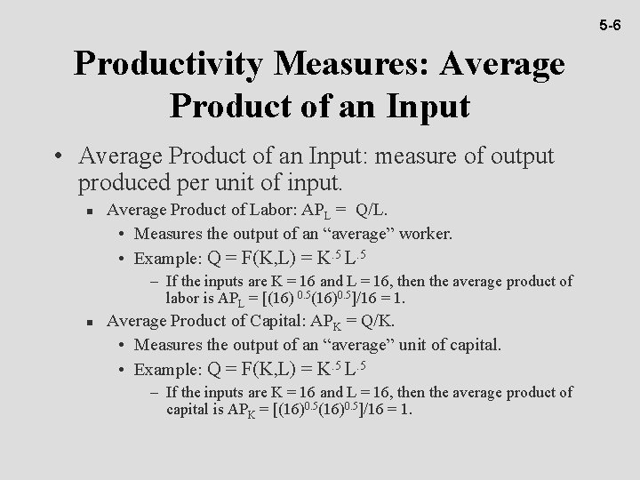 5 -6 Productivity Measures: Average Product of an Input • Average Product of an