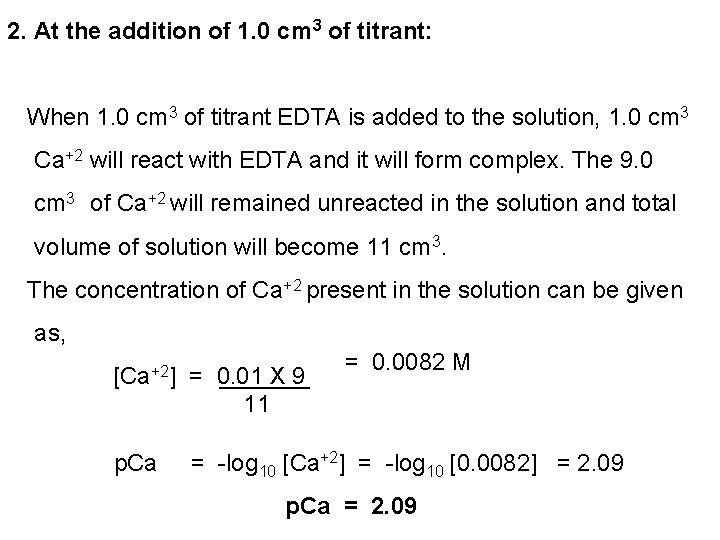 2. At the addition of 1. 0 cm 3 of titrant: When 1. 0