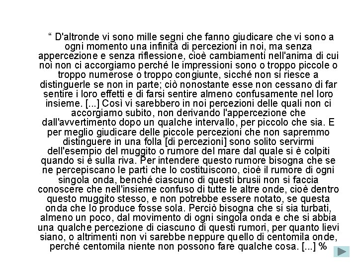  “ D'altronde vi sono mille segni che fanno giudicare che vi sono a